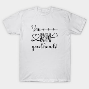 You RN Good Hands! [black with leopard print] T-Shirt